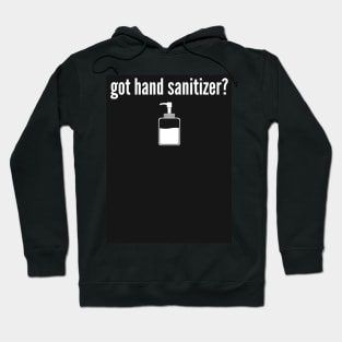 Got Hand Sanitizer Hoodie